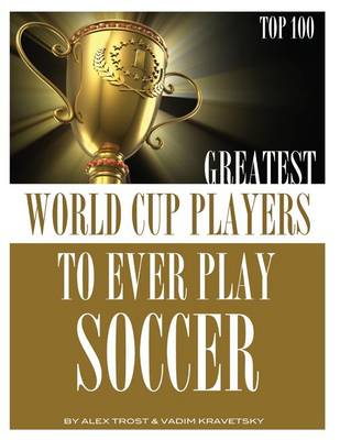 Book cover for Greatest World Cup Players to Ever Play Soccer