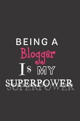 Book cover for Being a Blogger is my Superpower