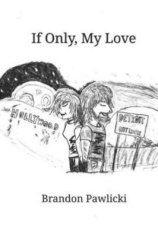 Cover of If Only, My Love
