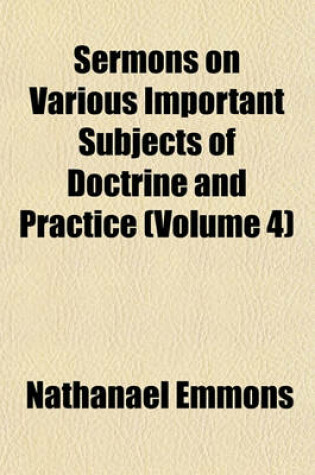 Cover of Sermons on Various Important Subjects of Doctrine and Practice (Volume 4)