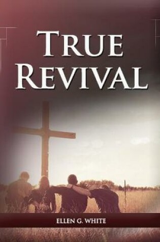 Cover of True Revival For the Last Day Events