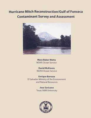 Book cover for Hurricane Mitch Reconstruction/Guld of Fonseca Contaminant Survey and Assessment
