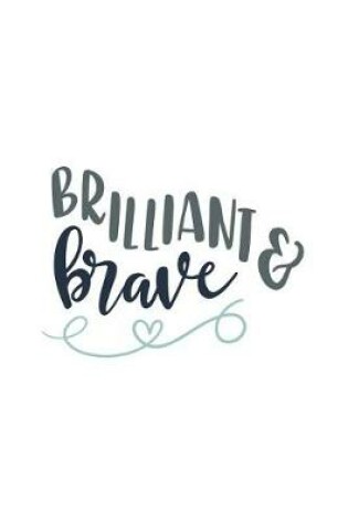 Cover of Brilliant and Brave