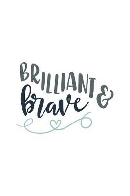 Book cover for Brilliant and Brave