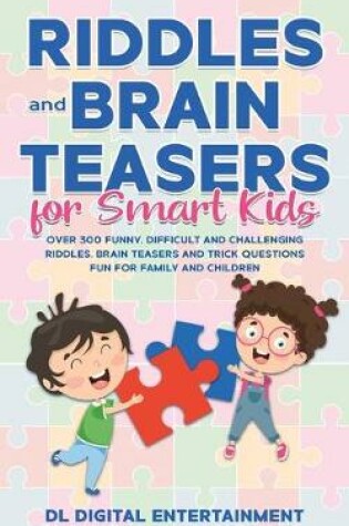 Cover of Riddles and Brain Teasers for Smart Kids