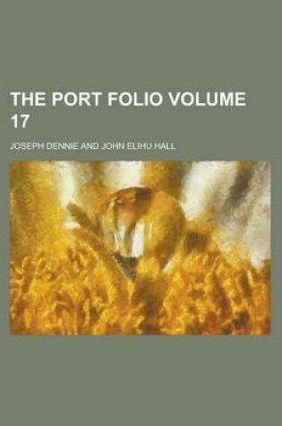 Cover of The Port Folio (Volume 17)