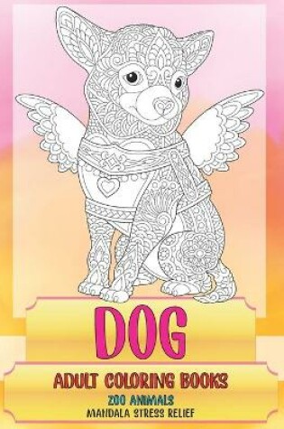 Cover of Adult Coloring Books Zoo Animals - Mandala Stress Relief - Dog