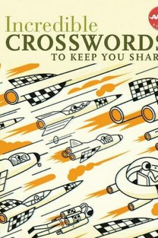 Cover of Incredible Crosswords to Keep You Sharp