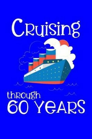 Cover of Cruising Through 60 Years