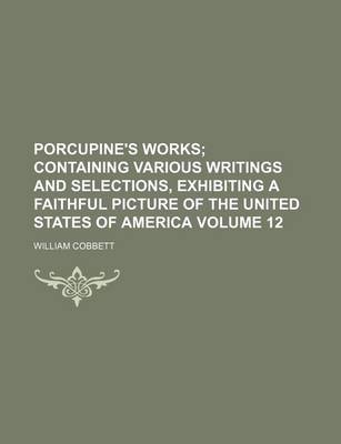 Book cover for Porcupine's Works Volume 12