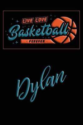 Book cover for Live Love Basketball Forever Dylan