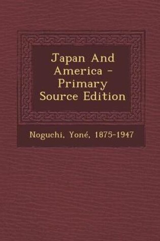 Cover of Japan and America - Primary Source Edition