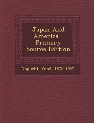 Book cover for Japan and America - Primary Source Edition