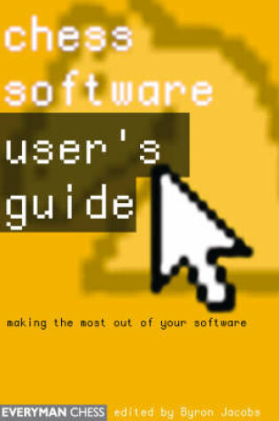 Cover of Chess Software: a User's Guide