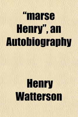 Book cover for Marse Henry, an Autobiography