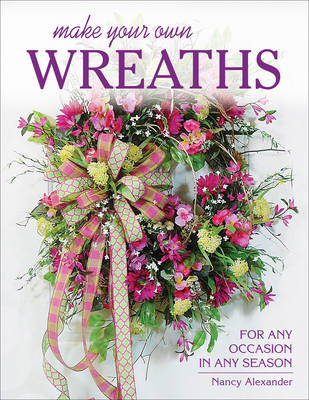 Book cover for Make Your Own Wreaths