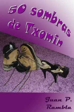 Cover of 50 sombras de Txomin