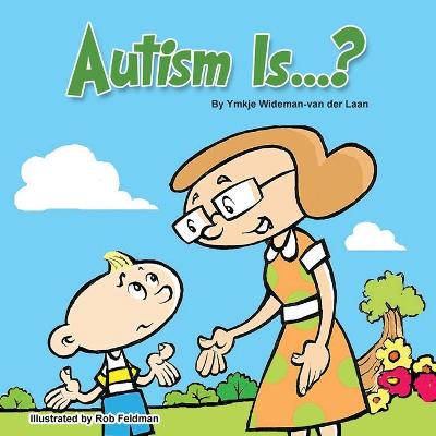 Cover of Autism Is...?