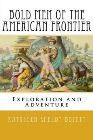 Cover of Bold Men of the American Frontier