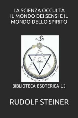 Cover of La Scienza Occulta Il Mondo Dei Sensi E Il Mondo Dello Spirito