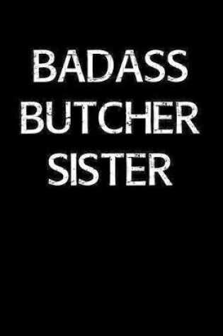 Cover of Badass Butcher Sister