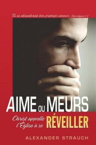 Cover of Aime Ou Meurs (Love or Die)