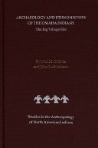 Cover of Archaeology and Ethnohistory of the Omaha Indians