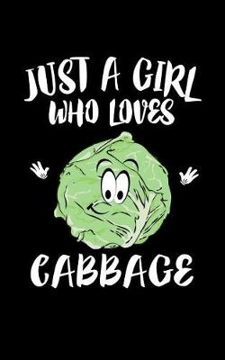 Book cover for Just A Girl Who Loves Cabbage