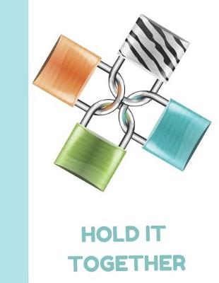 Book cover for Hold It Together