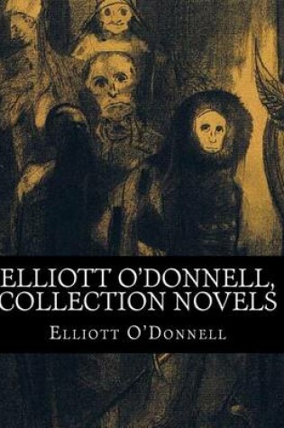 Cover of Elliott O'Donnell, Collection novels