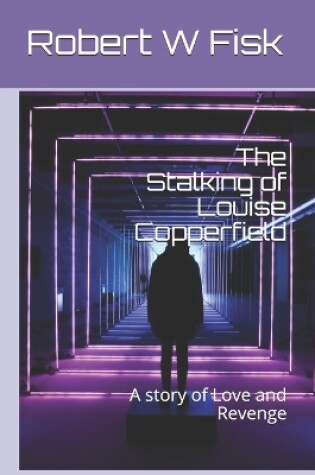 Cover of The Stalking of Louise Copperfield