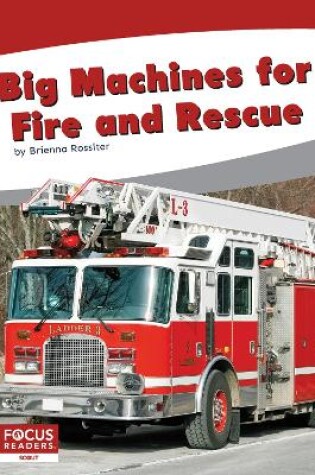 Cover of Big Machines for Fire and Rescue
