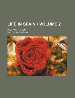 Book cover for Life in Spain (Volume 2); Past and Present