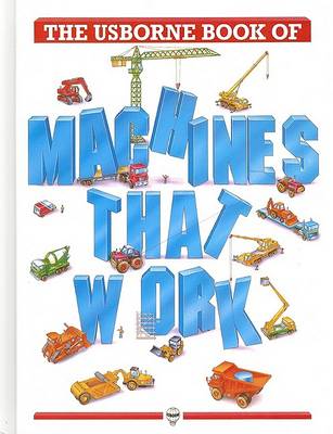 Cover of The Usborne Book of Machines That Work