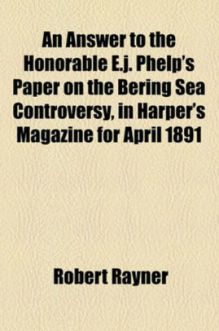 Cover of An Answer to the Honorable E.J. Phelp's Paper on the Bering Sea Controversy, in Harper's Magazine for April 1891