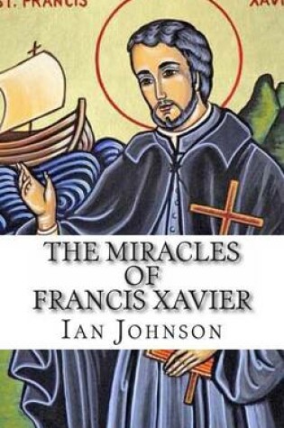 Cover of The Miracles of Francis Xavier