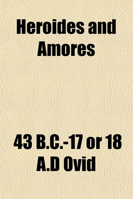 Book cover for Heroides and Amores