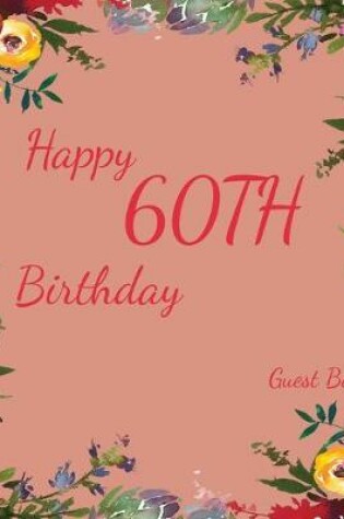 Cover of Happy 60th Birthday Guest Book (Hardcover)