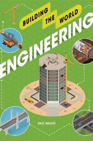 Cover of Building the World: Engineering