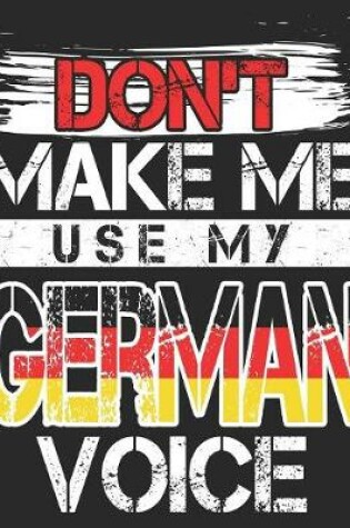 Cover of Don't Make Me Use My German Voice