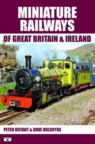 Cover of Miniature Railways of Great Britain and Ireland