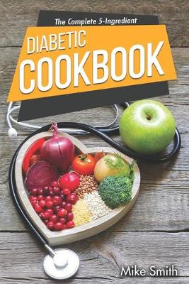 Book cover for The Complete 5-Ingredient Diabetic Cookbook