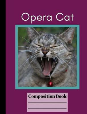 Book cover for Funny Opera Cat Wide Ruled Composition Book