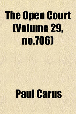 Book cover for The Open Court (Volume 29, No.706)