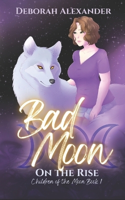 Book cover for Bad Moon on the Rise