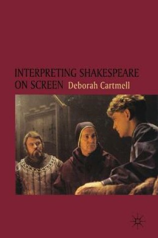 Cover of Interpreting Shakespeare on Screen