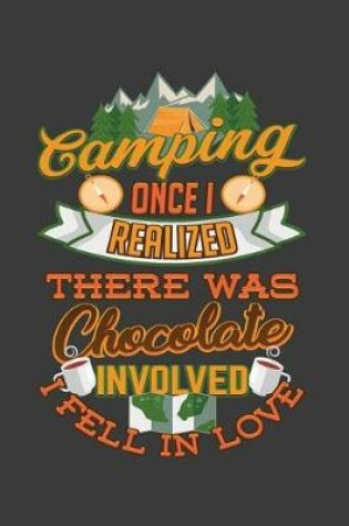 Cover of Camping Once I Realized There Was Chocolate Involved I Fell In Love