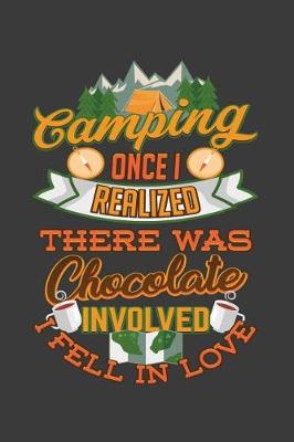 Book cover for Camping Once I Realized There Was Chocolate Involved I Fell In Love