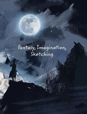 Book cover for Fantasy, Imagination, Sketching