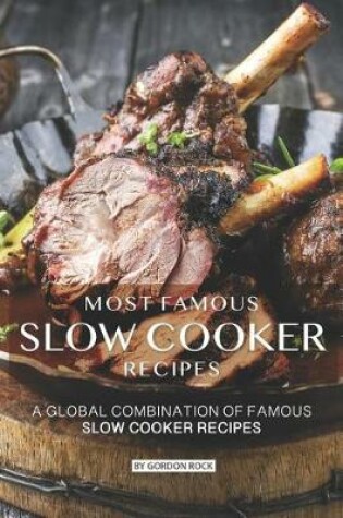Cover of Most Famous Slow Cooker Recipes